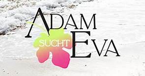 Adam sucht Eva 2021 - Alle Folgen - Alle Promis - RTLZWEI
