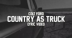 Colt Ford - Country As Truck (Official Lyric Video)