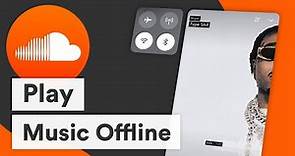 How to Play Music Offline on Soundcloud (2022)
