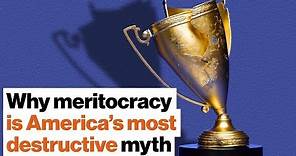 Why meritocracy is America’s most destructive myth | DeRay Mckesson | Big Think