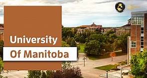 University of Manitoba - Things You Need to Know 2021