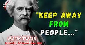 24 Quotes from MARK TWAIN that are Worth Listening To! | Life-Changing Quotes | mark twain quotes