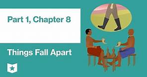 Things Fall Apart by Chinua Achebe | Part 1, Chapter 8