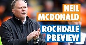 Rochdale Preview: Neil McDonald