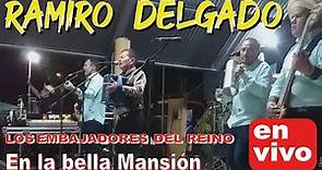 Ramiro Delgado y Los Embajadores del Reino, En la Bella Mansión (en vivo)