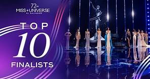 72nd MISS UNIVERSE - TOP 10 Finalists | Miss Universe