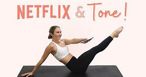 NETFLIX and TONE - Workout while you watch TV!