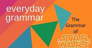 The Grammar of Star Wars