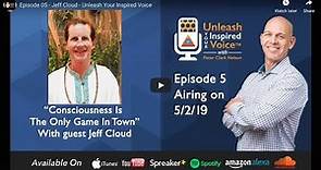 "Waking UP In The Dream" with Jeff Cloud on "Unleash Your Inspired Voice" w Peter Clark Nelson.