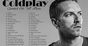 The Best of Coldplay - Coldplay Greatest Hits Full Album