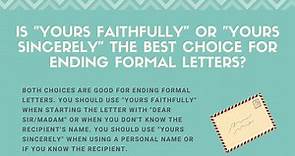 "Yours Faithfully" or "Yours Sincerely"? Best Choice In Formal Letters