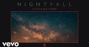 Little Big Town - Nightfall (Official Audio)