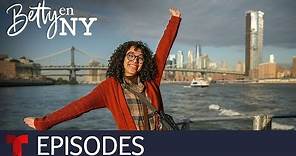 Betty en NY | Episode 1 | Telemundo English