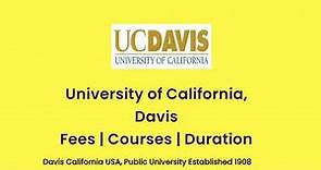University of California, Davis - USA | Courses | Tuition Fees | Duration