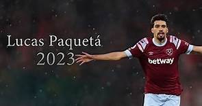 Lucas Paquetá Is This Good For West Ham United 2022/2023 ᴴᴰ