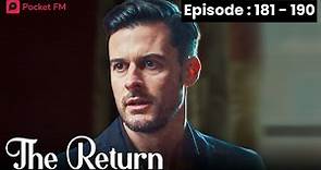 The Return | Ep 181-190 | We are getting closer as a family