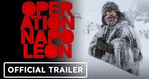 Operation Napoleon - Official Trailer (2023) Vivian Ólafsdóttir, Jack Fox, Iain Glen