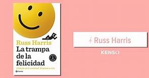 265 | La trampa de la felicidad de Russ Harris | Resumen del Libro
