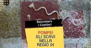 Pompei, Raccontare i cantieri: gli scavi in corso nella Regio IX