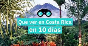 Qué ver en Costa Rica en 10 días
