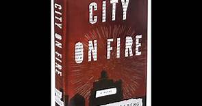 Plot summary, “City on Fire” by Garth Risk Hallberg in 5 Minutes - Book Review
