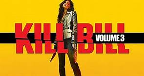 Inside Kill Bill Vol. 3 & Quentin Tarantino’s Lost Movies