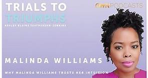 Sister, Sister, Moesha and Soul Food Malinda Williams | Trials To Triumphs Podcast | OWN Podcasts