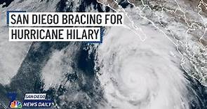 San Diego bracing for Hurricane Hilary | San Diego News Daily | NBC 7 San Diego