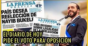 ¡INEDITO! El Diario de Hoy pide el voto para la oposición | El Salvador renace