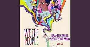 Speak Your Mind (from the Netflix Series "We The People")
