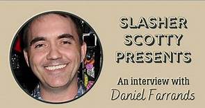 Daniel Farrands Interview