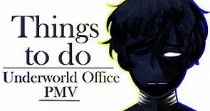 Things to do - Underworld Office/Charlie in Underworld PMV