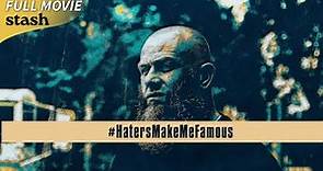 #HatersMakeMeFamous | Documentary | Full Movie