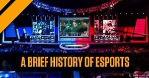 A Brief History of Esports