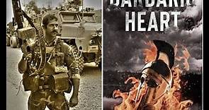 Barbaric Heart: Interview with Author and Marine Raider, Michael M Baldridge