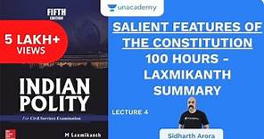 L4: Salient Features of The Constitution | 100-Hour - Laxmikanth Summary | UPSC CSE/IAS 2020
