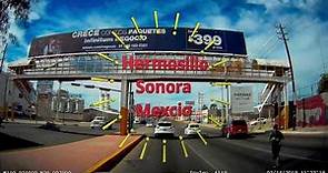 Navigating South Through Hermosillo, Sonora, Mexico from the Nogales/Mariposa Border