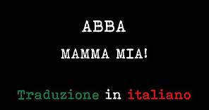 ABBA - Mamma mia! (Traduzione in italiano)