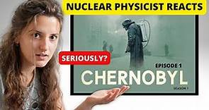 Nuclear Physicist Reacts - Chernobyl Episode 1 - 1:23:45
