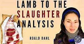 SHE DID WHAT?! English Prof Explains & Gives Analysis on Roald Dahl's Story, Lamb to the Slaughter