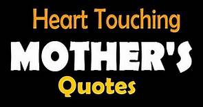 Best Quotes for Mother - Heart Touching