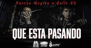 Fuerza Regida x Calle 24 - Que Esta Pasando [Official Video]