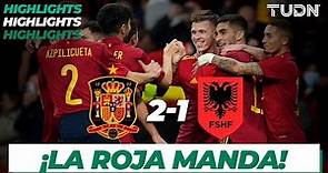 HIGHLIGHTS | España 2-1 Albania | UEFA International Friends | TUDN