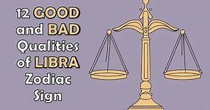 12 Good and Bad Qualities of a Libra Zodiac Sign