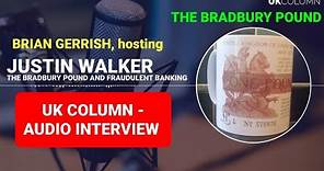 Justin Walker: The Bradbury Pound and Fraudulent Banking. (Audio only Interview).