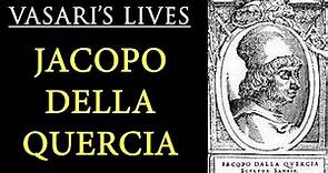 Jacopo Della Quercia - Vasari Lives of the Artists