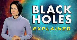 What is a Black Hole? -- Black Holes Explained