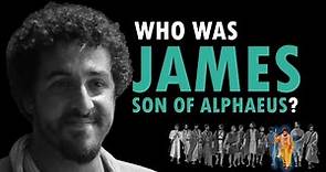The Life of JAMES SON OF ALPHAEUS - Biography & Analysis (Lives of the Apostles #13)
