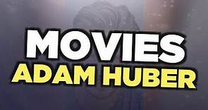 Best Adam Huber movies