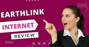 EarthLink Internet Review: Connectivity Perfected!